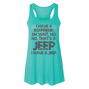 I Have a Boyfriend - Shirt, Tank Top, Long Sleeve or Hoodie - Available in Multiple Colors